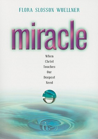 Livro Miracle: When Christ Touches Our Deepest Need Flora Slosson Wuellner