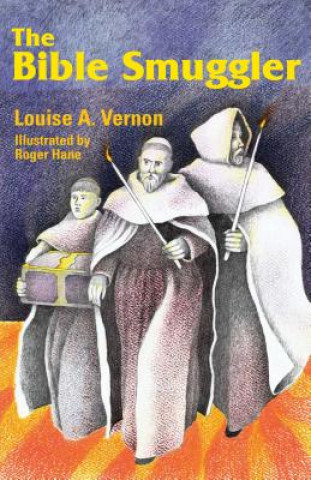 Carte The Bible Smuggler Louise A. Vernon