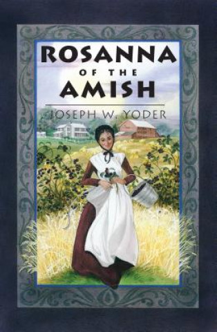 Libro Rosanna of the Amish Joseph W. Yoder