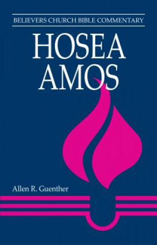 Kniha Hosea, Amos Allen R. Guenther