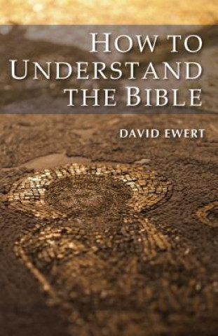 Buch How to Understand the Bible David Ewert
