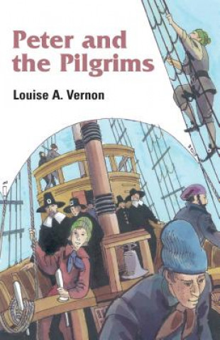 Kniha Peter and the Pilgrims Louise A. Vernon