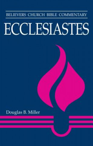 Kniha Ecclesiastes Douglas B. Miller