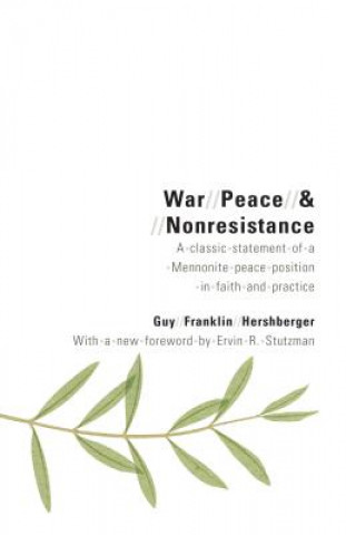 Kniha War, Peace, and Nonresistance Guy Franklin Hershberger