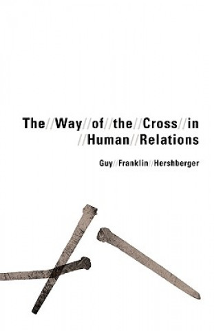 Kniha Way of the Cross in Human Relations Guy Franklin Hershberger