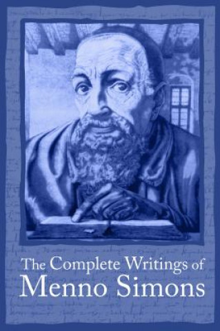 Knjiga Complete Writings Menno Simons J. C. Wenger