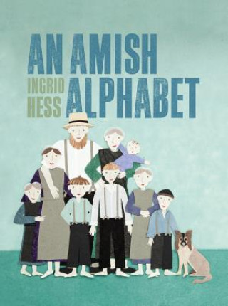 Kniha An Amish Alphabet Ingrid Hess