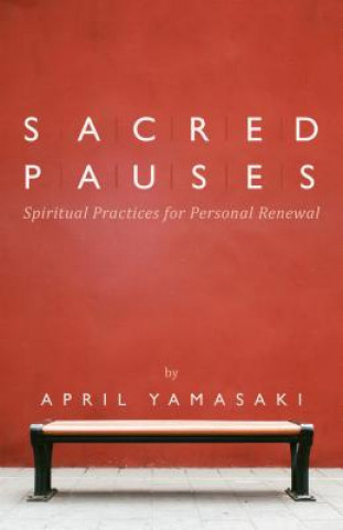 Kniha Sacred Pauses April Yamasaki