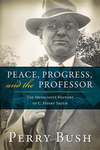 Książka Peace, Progress, and the Professor Perry Bush