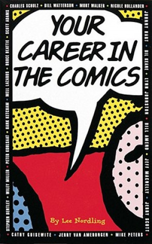 Kniha Your Career in the Comics Lee Nordling