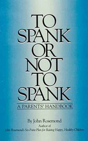 Könyv To Spank or Not to Spank John Rosemond