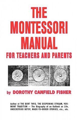 Kniha The Montessori Manual for Teachers and Parents Dorothy Canfield Fisher