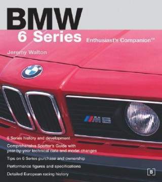 Книга BMW 6 Series Enthusiast's Companion Jeremy Walton