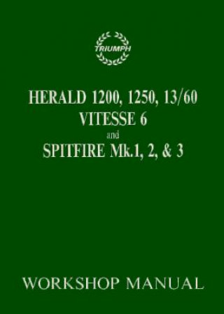 Buch Herald 1200, 12/50, 13/60 Vitesse 6 and Spitfire Mk. 1,2,3: 1959-1970 British Leyland Motors