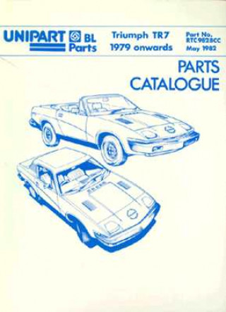 Könyv The Triumph Tr7 Parts Catalogue: 1979-1981 British Leyland Motors