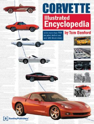 Kniha Corvette Illustrated Encyclopedia Tom Benford