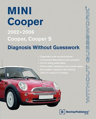 Kniha Mini Cooper Diagnosis Without Guesswork: 2002-2006: Cooper, Cooper S Bentley Publishers