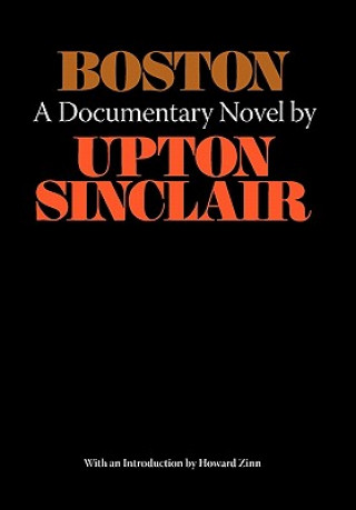 Libro Boston - A Documentary Novel of the Sacco-Vanzetti Case Upton Sinclair