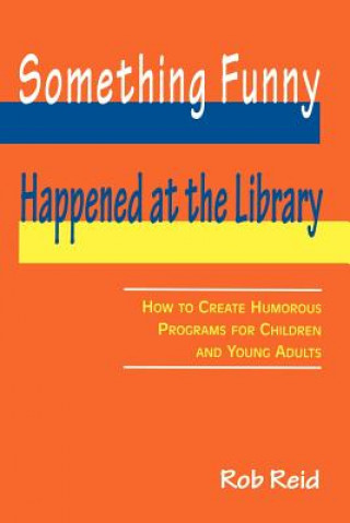 Książka Something Funny Happened at the Library Rob Reid