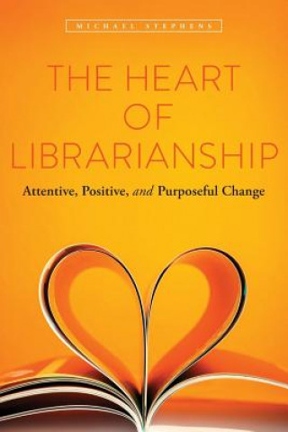 Carte Heart of Librarianship Michael Stephens