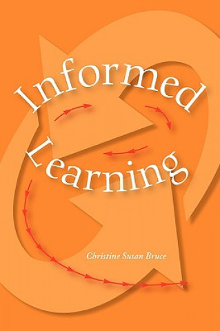 Knjiga Informed Learning Christine Bruce
