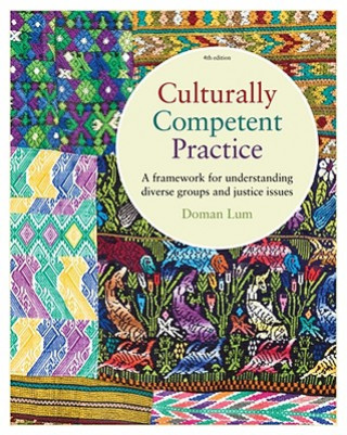 Kniha Culturally Competent Practice: A Framework for Understanding Diverse Groups and Justice Issues Doman Lum