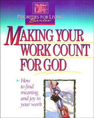 Livre Making Your Work Count for God Thomas Nelson Publishers