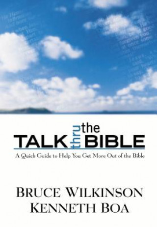 Könyv Talk Thru the Bible Bruce Wilkinson