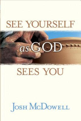 Könyv See Yourself as God Sees You Josh McDowell