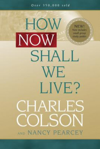 Kniha How Now Shall We Live? Charles W. Colson