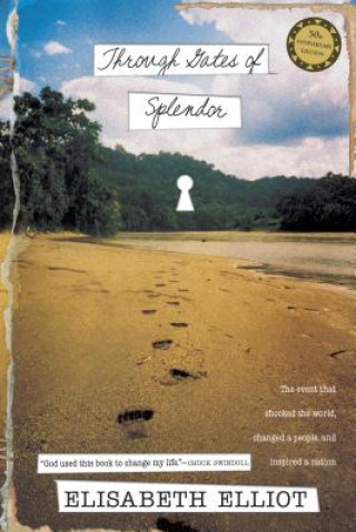 Könyv Through Gates of Splendor Elisabeth Elliot