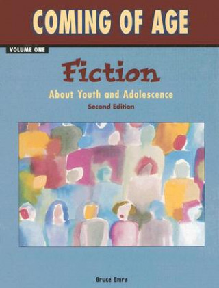 Knjiga Coming of Age, Volume One: Fiction: About Youth and Adolescence Bruce Emra