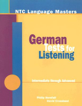 Kniha German Tests for Listening: Intermediate Through Advanced Philip Horsfall