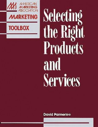 Kniha Selecting the Right Products and Services Allan Sutherlin