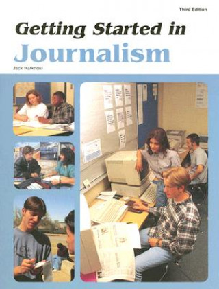 Kniha Getting Started in Journalism Jack Harkrider
