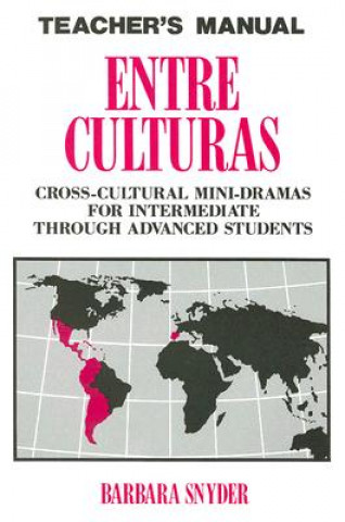 Książka Entre Culturas: Cross-Cultural Mini-Dramas For Intermediate Through Advanced Students Barbara Snyder