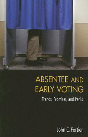 Carte Absentee and Early Voting John C. Fortier