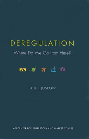 Книга Deregulation: Where Do We Go from Here? Paul L. Joskow