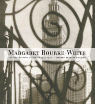 Könyv Margaret Bourke-White Stephen Bennett Phillips
