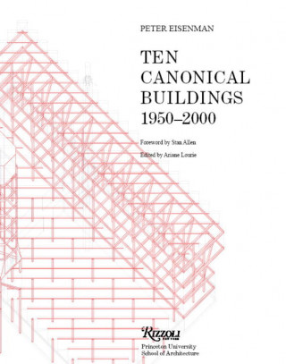 Книга Ten Canonical Buildings Peter Eisenman