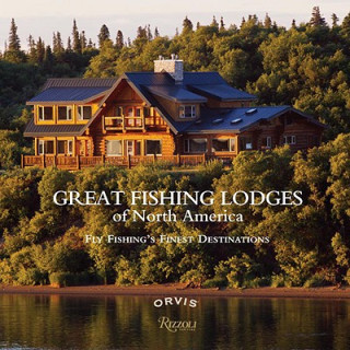 Könyv Great Fishing Lodges of North America Paul Fersen