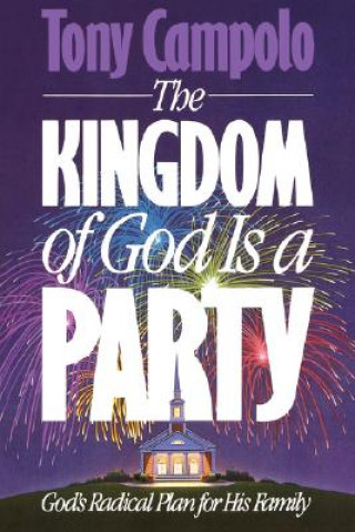 Kniha Kingdom of God is a Party Tony Campolo