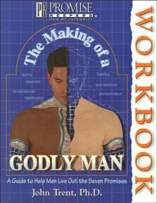 Book Making of a Godly Man John T. Trent