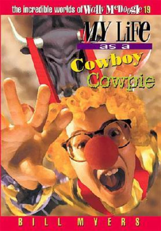 Könyv My Life as a Cowboy Cowpie Bill Myers