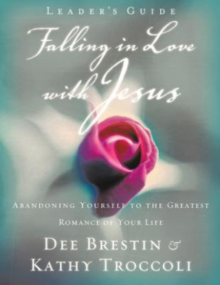 Book Falling in Love with Jesus Leader?s Guide Dee Brestin