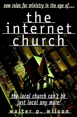 Kniha Internet Church Walter P. Wilson