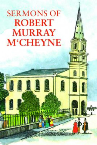 Книга Sermons of R M McHeyne: R. M. M'Cheyne