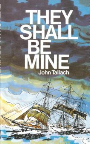 Kniha They Shall Be Mine: John Tallach