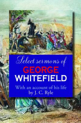 Könyv Select Serm George Whitefield: George Whitefield