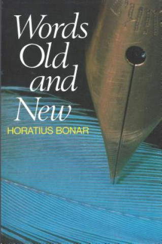 Kniha Words Old and New: Horatius Bonar